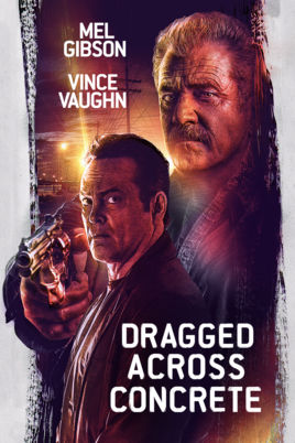 Dragged Across Concrete Movie Poster